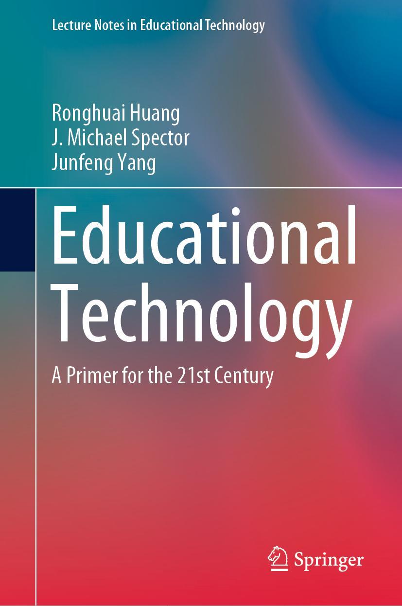 Cover: 9789811366420 | Educational Technology | A Primer for the 21st Century | Huang (u. a.)