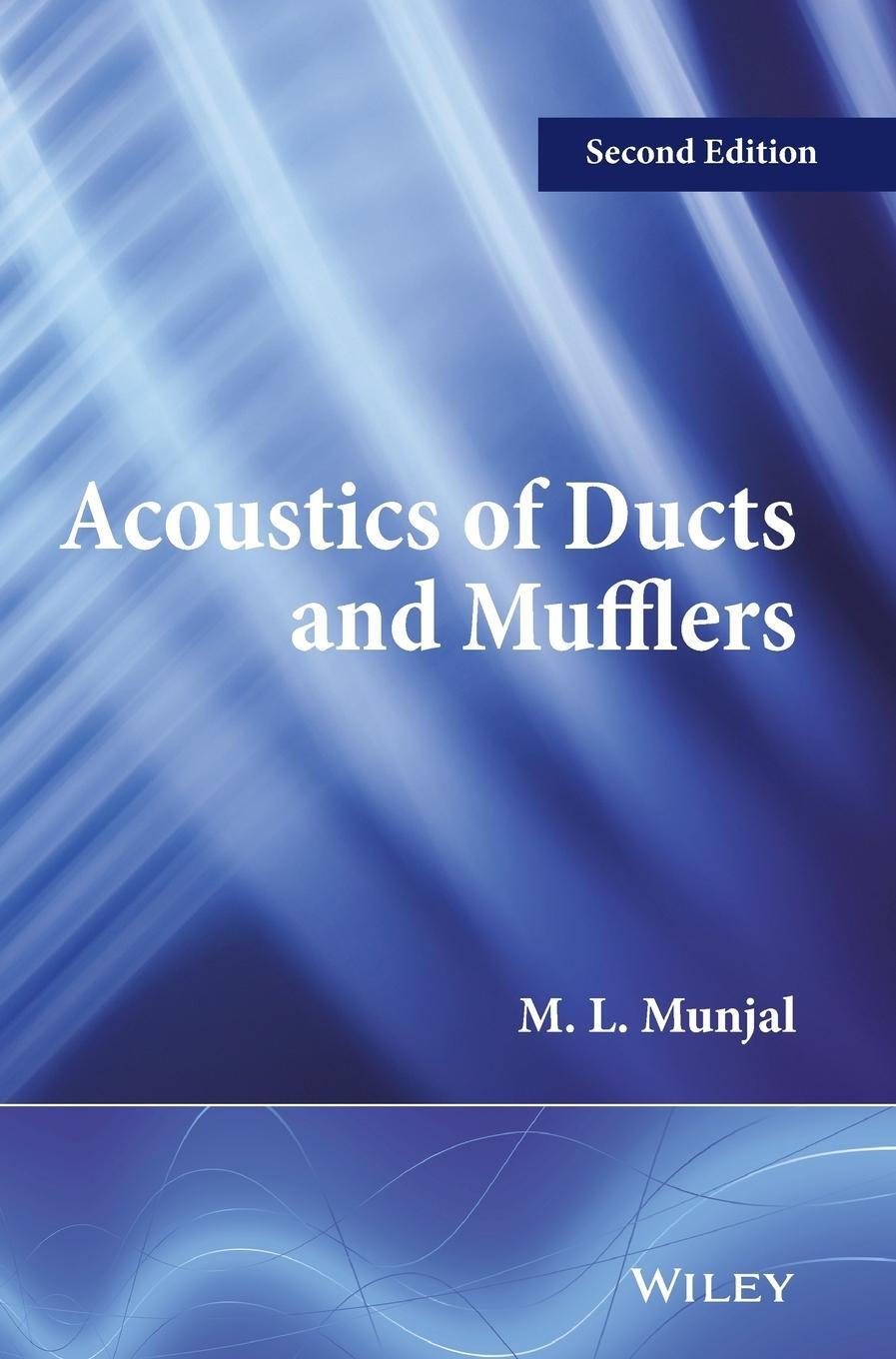Cover: 9781118443125 | Acoustics of Ducts and Muffler | M L Munjal | Buch | 432 S. | Englisch