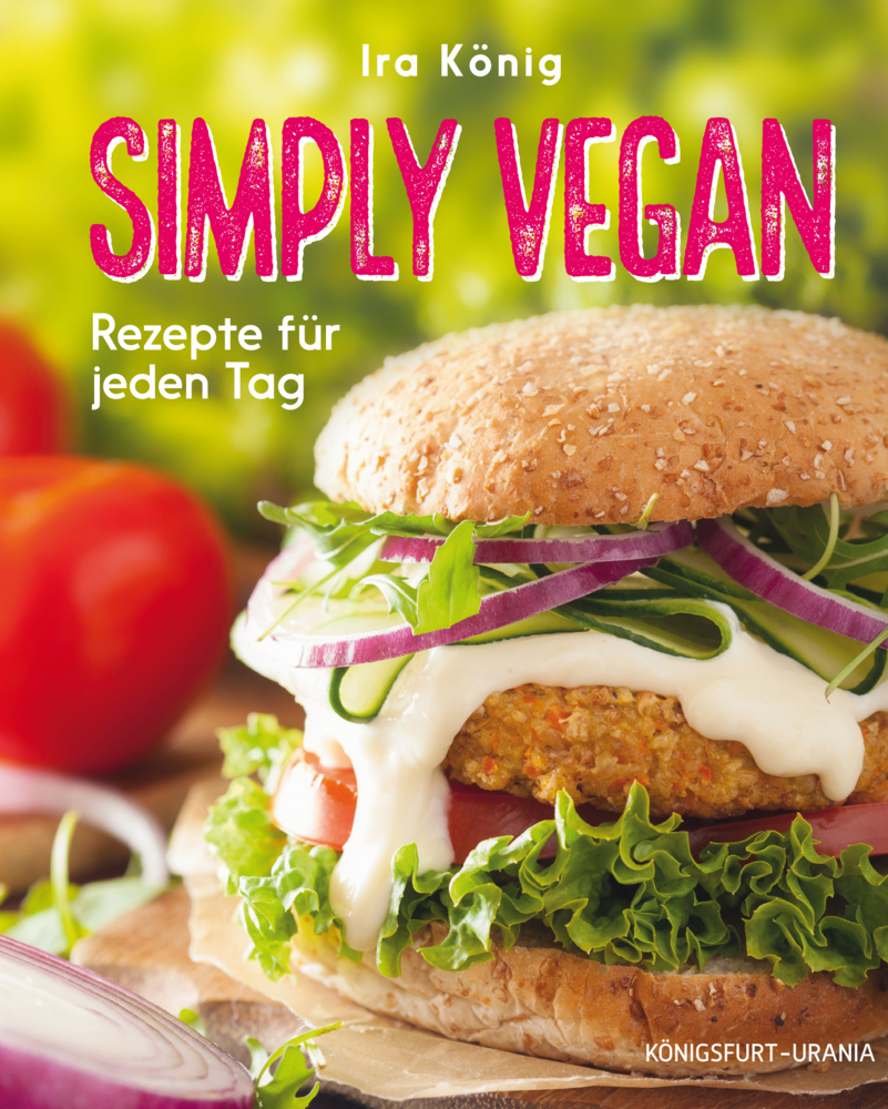 Cover: 9783868261578 | Simply vegan | Rezepte für jeden Tag | Ira König | Taschenbuch | 80 S.