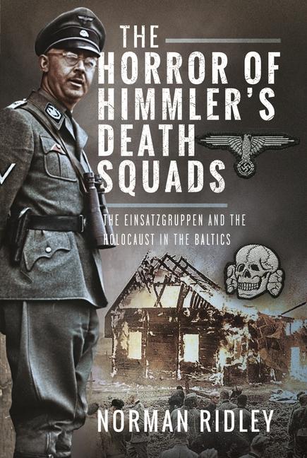 Cover: 9781036106706 | The Horror of Himmler's Death Squads | Norman Ridley | Buch | Englisch