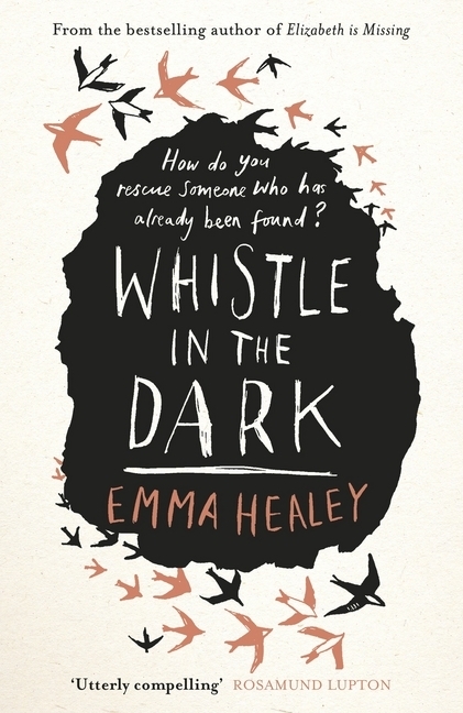 Cover: 9780241327647 | Whistle in the Dark | Emma Healey | Taschenbuch | Trade paperback (UK)