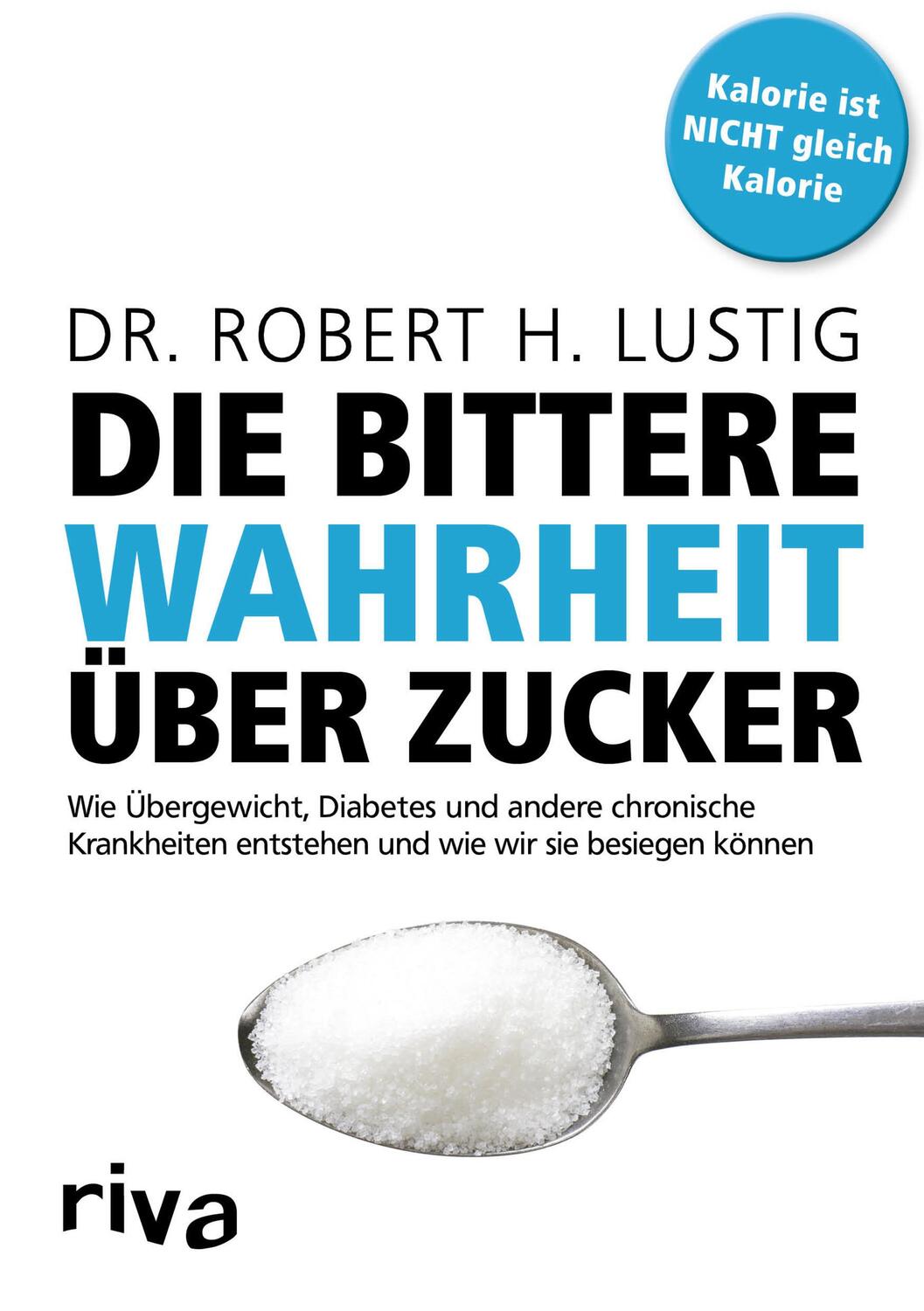 Cover: 9783868838633 | Die bittere Wahrheit über Zucker | Robert H. Lustig | Taschenbuch