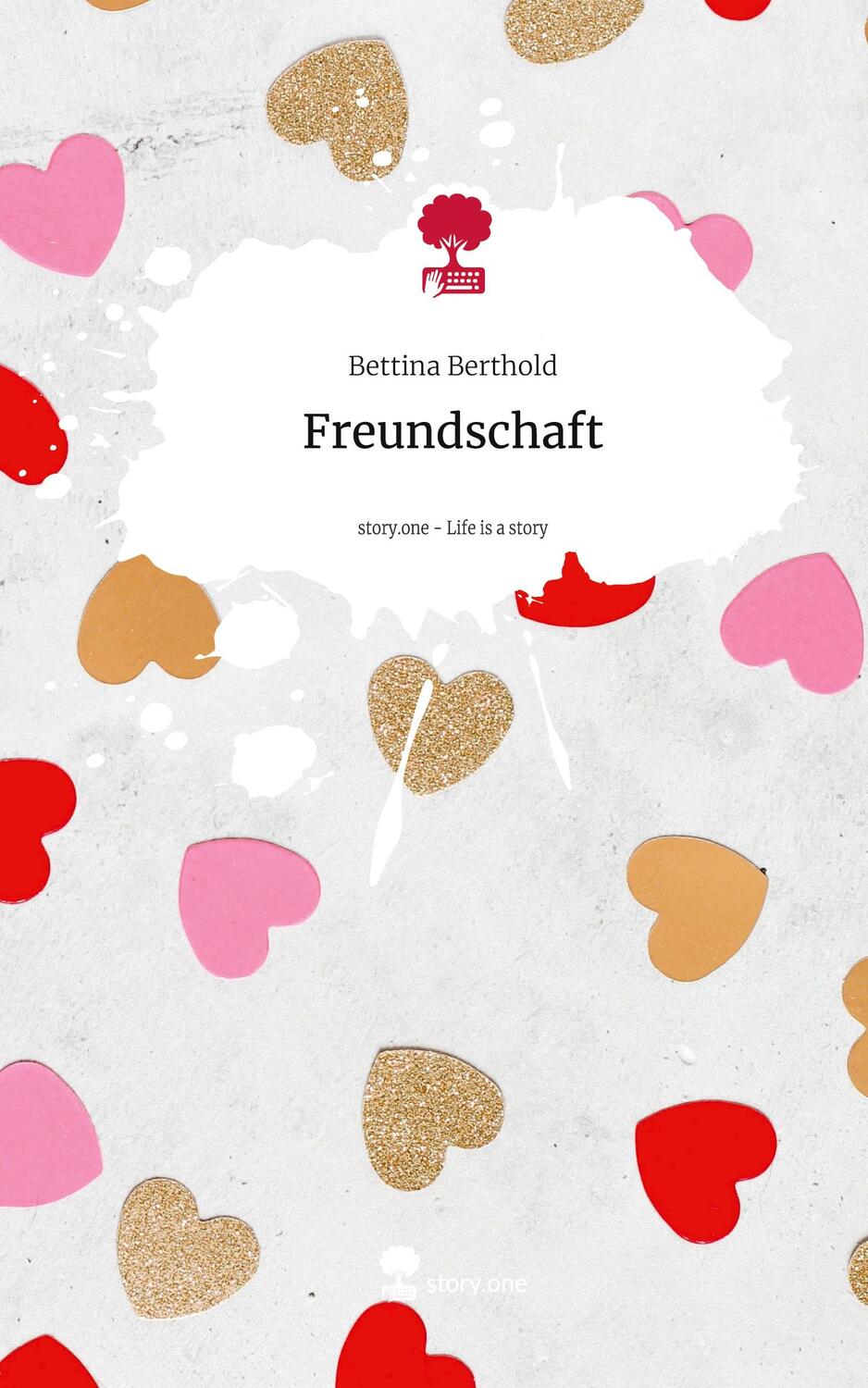 Cover: 9783711533586 | Freundschaft. Life is a Story - story.one | Bettina Berthold | Buch