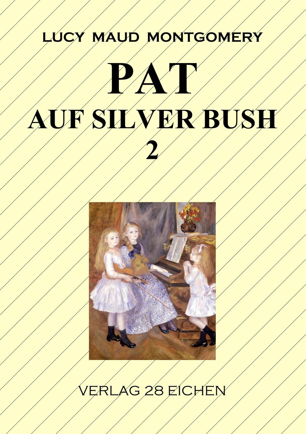 Cover: 9783960271086 | Pat auf Silver Bush 2 | Roman | Lucy Maud Montgomery | Taschenbuch