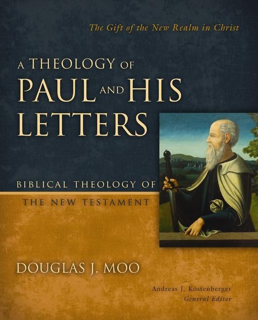 Cover: 9780310270904 | A Theology of Paul and His Letters | Douglas J Moo | Buch | Gebunden