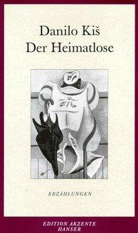 Cover: 9783446187580 | Der Heimatlose | Erzählungen, Edition Akzente | Danilo Kis | Buch