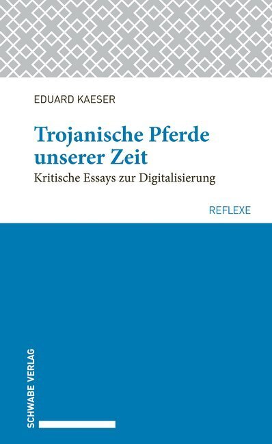 Cover: 9783796538810 | Trojanische Pferde unserer Zeit | Kritische Essays zur Digitalisierung