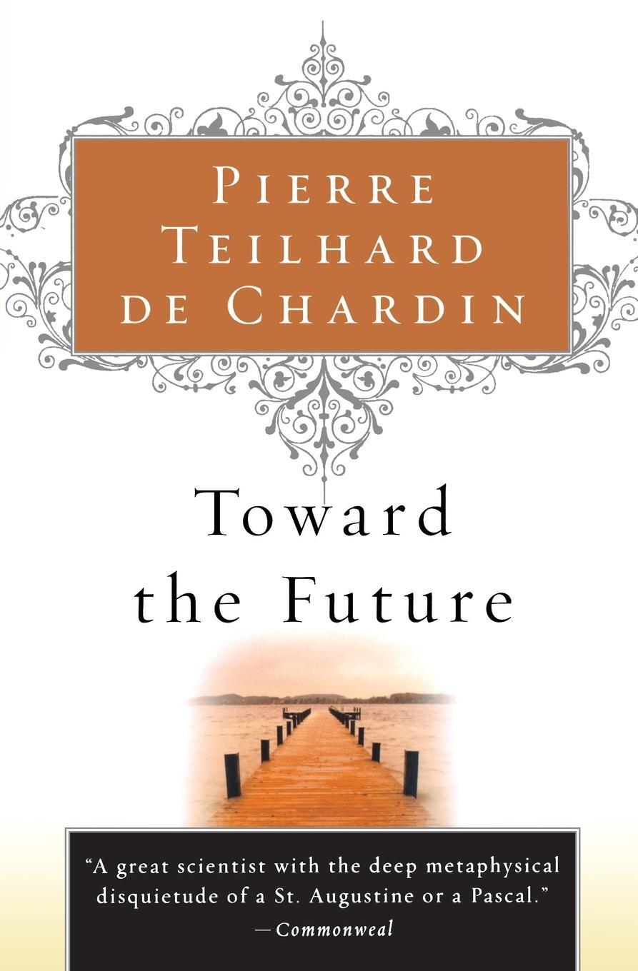 Cover: 9780156028196 | Toward the Future | Pierre Teilhard De Chardin | Taschenbuch | 2002