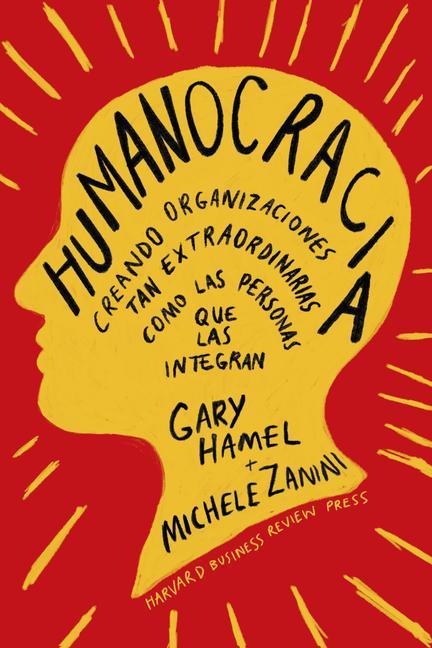 Cover: 9788417963453 | Humanocracia (Humanocracy, Spanish Edition) | Gary Hamel | Taschenbuch