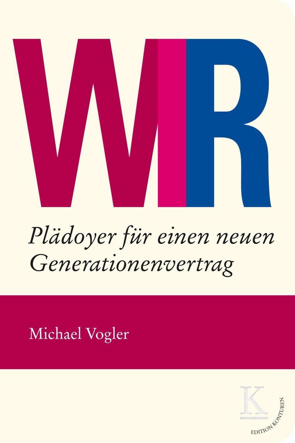 Cover: 9783902968319 | WIR | Plädoyer für einen neuen Generationenvertrag | Michael Vogler