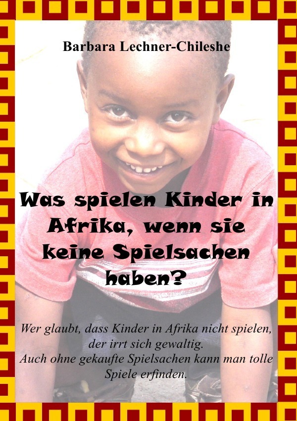 Cover: 9783844277432 | Was spielen Kinder in Afrika, wenn sie keine Spielsachen haben? | Buch