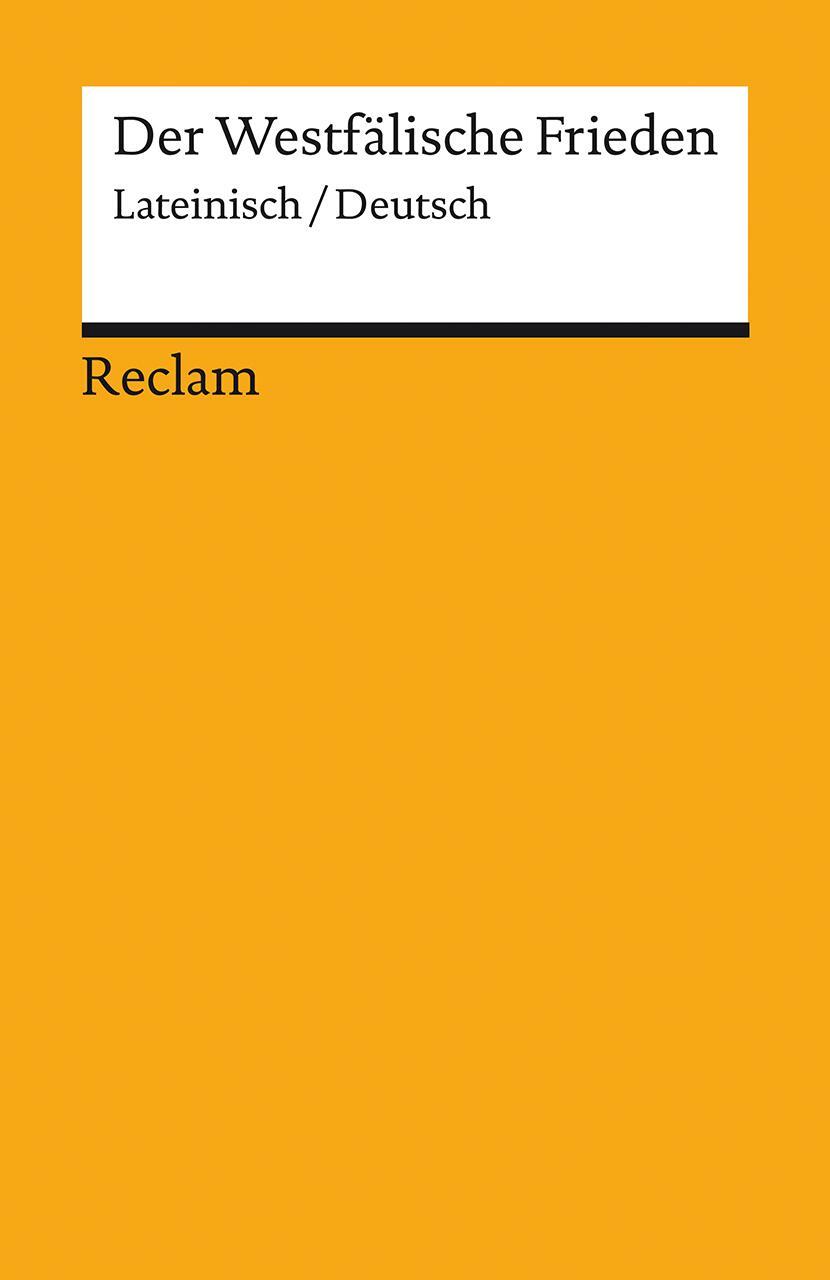 Cover: 9783150140925 | Der Westfälische Frieden | Lateinisch/Deutsch | Gerd Flemmig | Buch