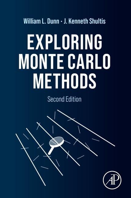 Cover: 9780128197394 | Exploring Monte Carlo Methods | J. Kenneth Shultis (u. a.) | Buch