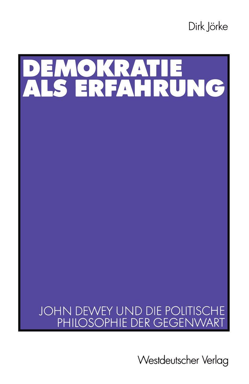 Cover: 9783531140513 | Demokratie als Erfahrung | Dirk Jörke | Taschenbuch | 261 S. | Deutsch