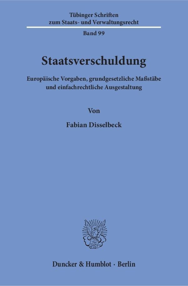 Cover: 9783428151745 | Staatsverschuldung. | Fabian Disselbeck | Taschenbuch | 298 S. | 2017