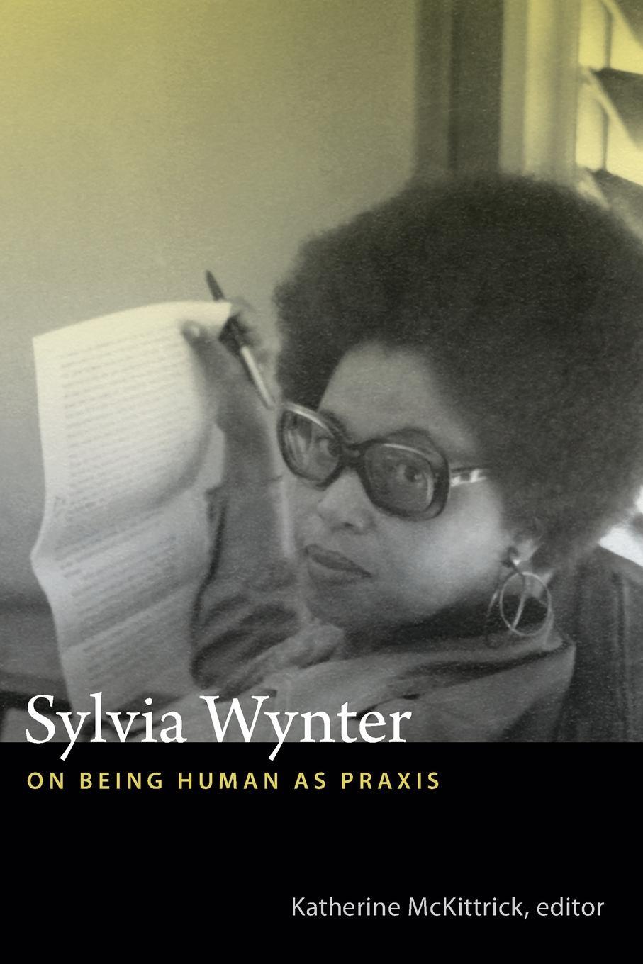 Cover: 9780822358343 | Sylvia Wynter | On Being Human as Praxis | Katherine McKittrick | Buch