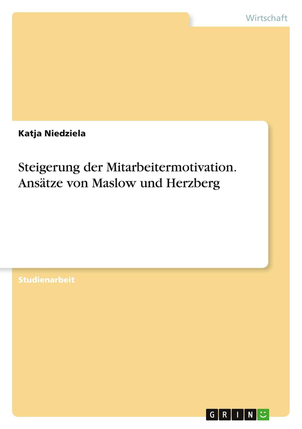 Cover: 9783346217196 | Steigerung der Mitarbeitermotivation. Ansätze von Maslow und Herzberg