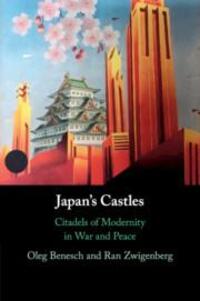 Cover: 9781108741651 | Japan's Castles | Citadels of Modernity in War and Peace | Taschenbuch