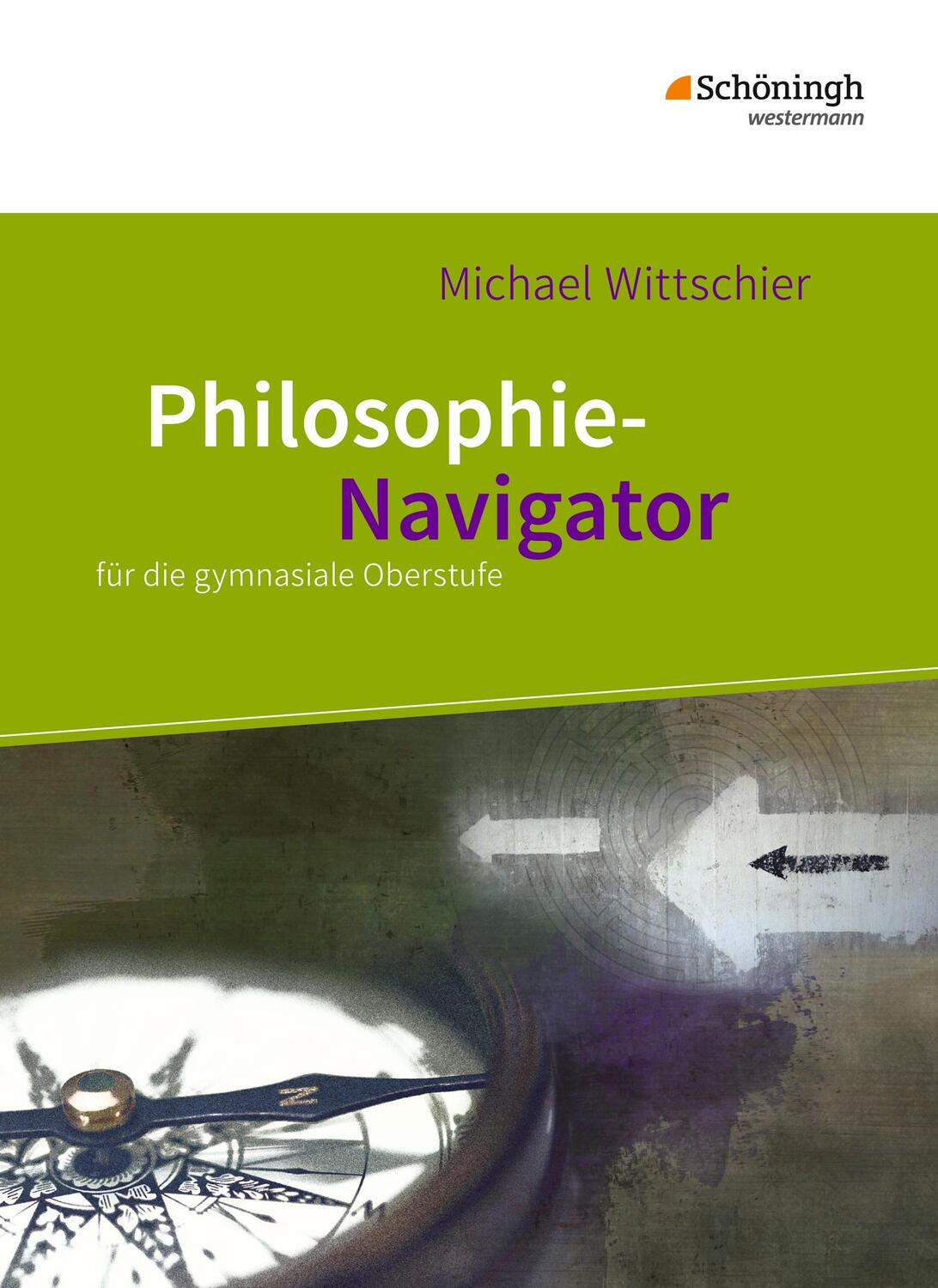 Cover: 9783140254106 | Philosophie Navigator | Michael Wittschier | Taschenbuch | Deutsch