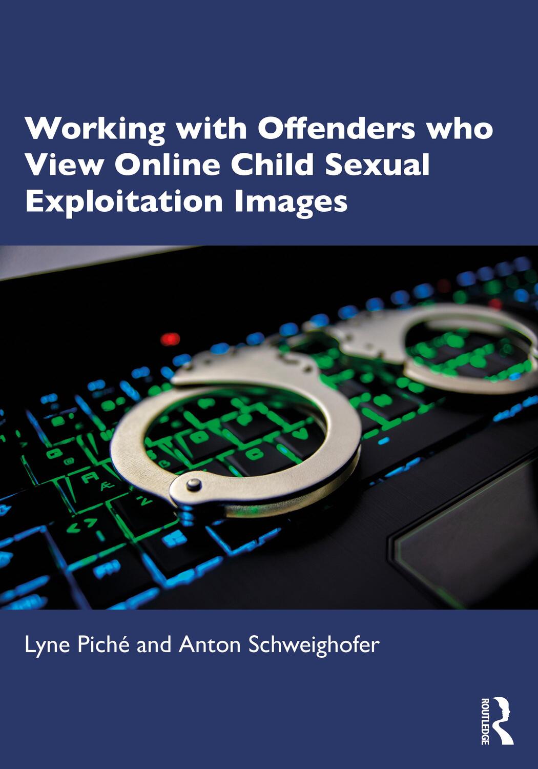 Cover: 9781032478234 | Working with Offenders who View Online Child Sexual Exploitation...