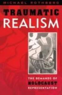 Cover: 9780816634590 | Traumatic Realism | The Demands of Holocaust Representation | Rothberg