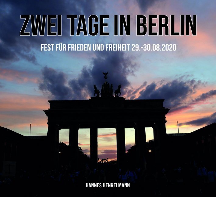 Cover: 9783932130632 | Zwei Tage in Berlin | Fest für Frieden und Freiheit 29.-30.08.2020