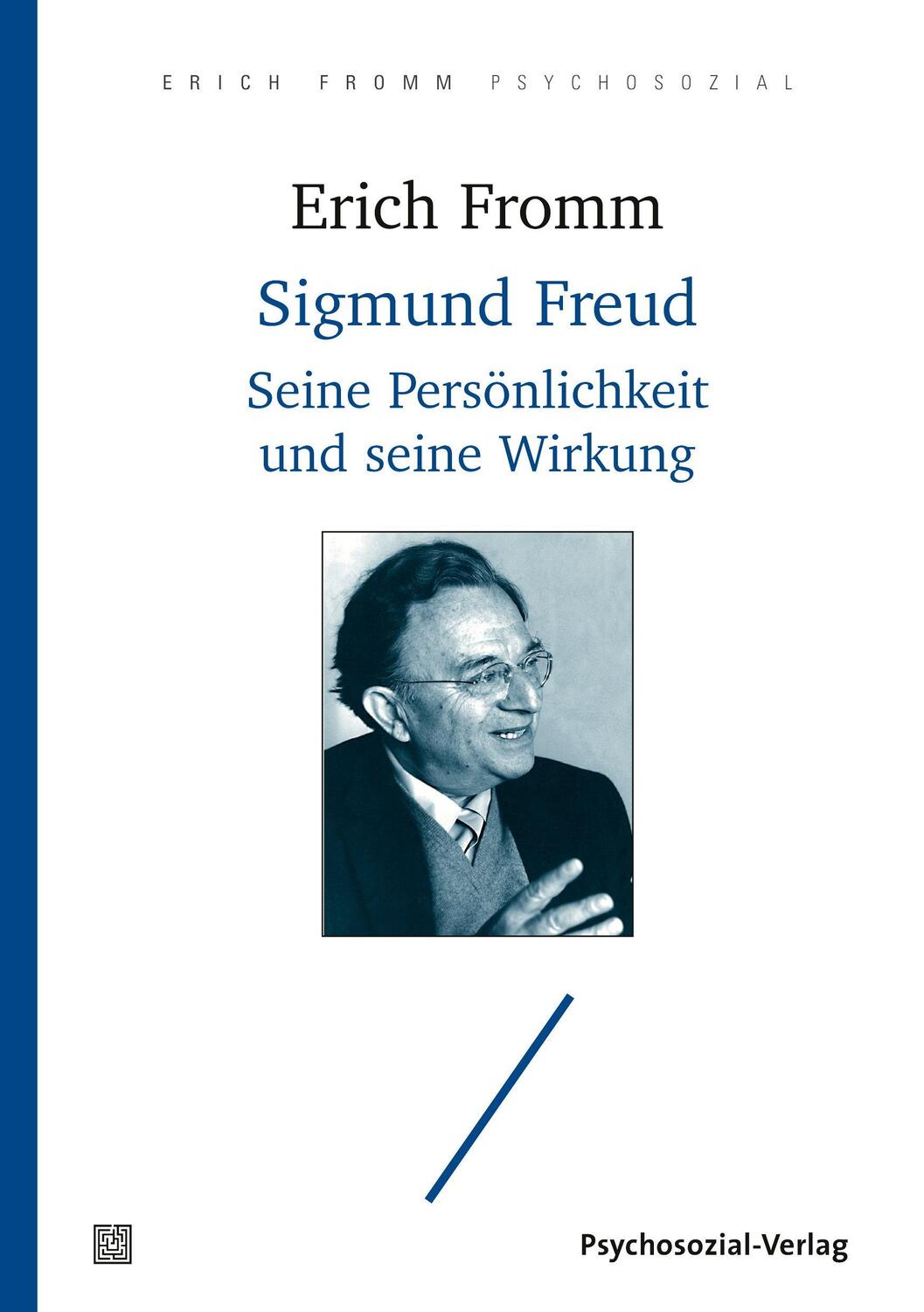 Cover: 9783837928655 | Sigmund Freud | Seine Persönlichkeit und seine Wirkung | Erich Fromm