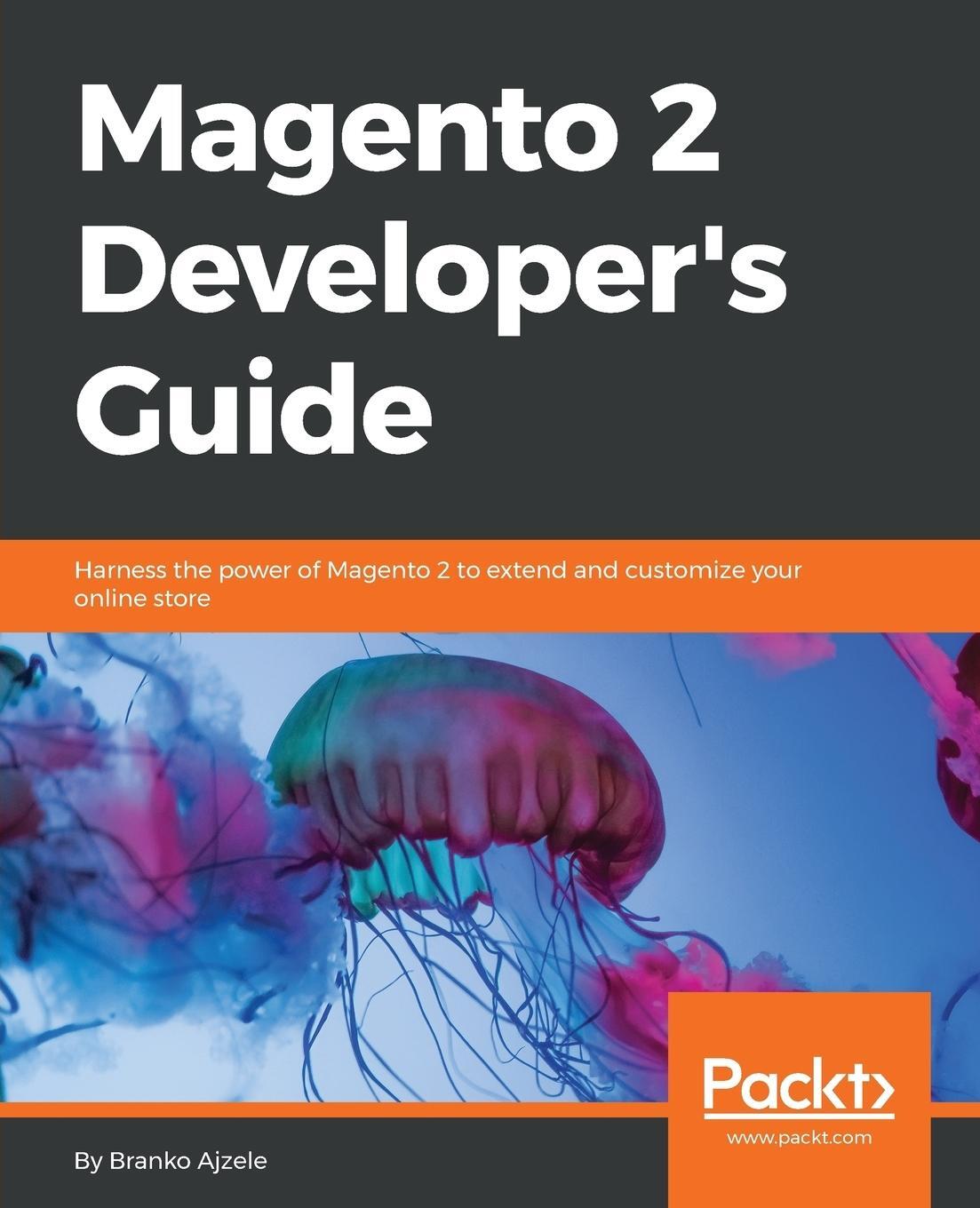 Cover: 9781785886584 | Magento 2 Developers Guide | Branko Ajzele | Taschenbuch | Paperback