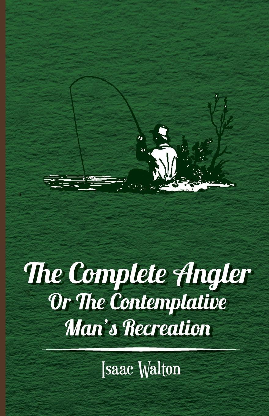 Cover: 9781446034187 | The Complete Angler - Or the Contemplative Man's Recreation | Walton