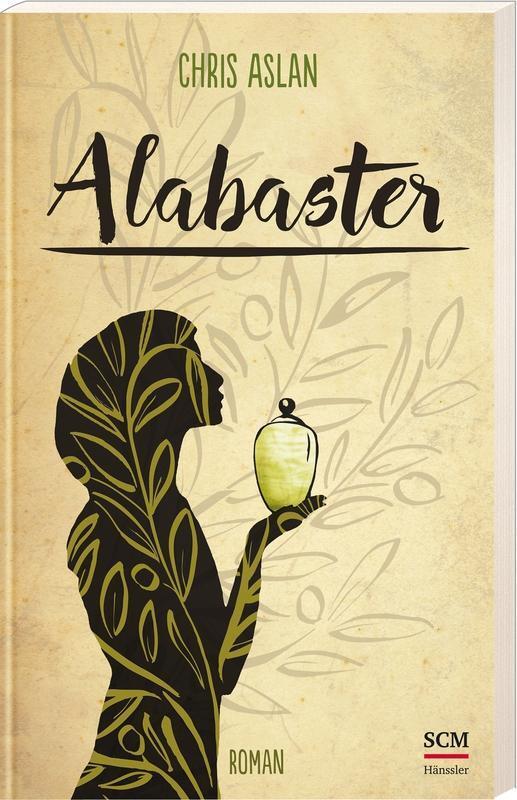 Cover: 9783775157964 | Alabaster | Roman, Biblischer Roman | Chris Aslan | Taschenbuch | 2017