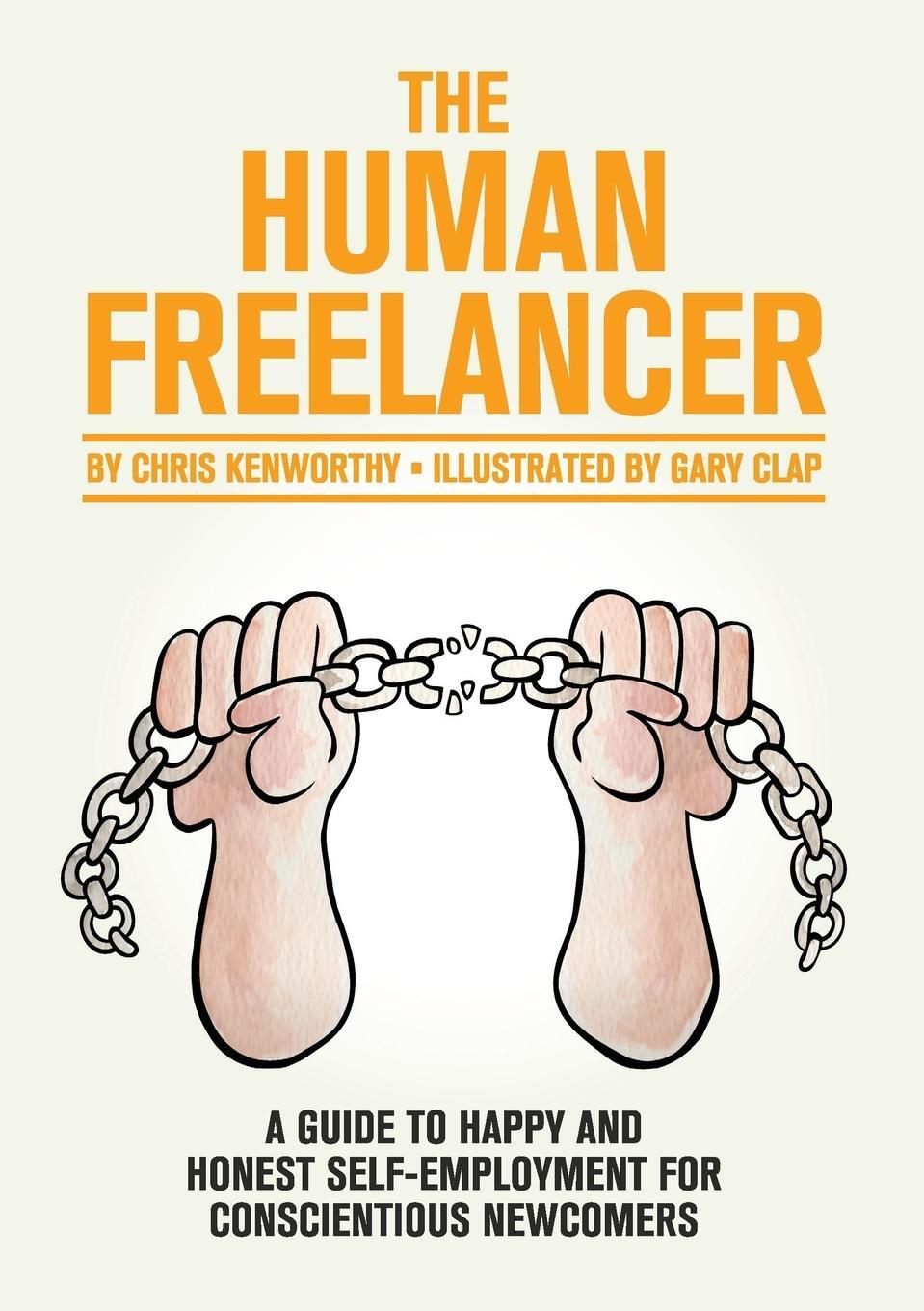 Cover: 9781291985238 | The Human Freelancer | Chris Kenworthy | Taschenbuch | Paperback