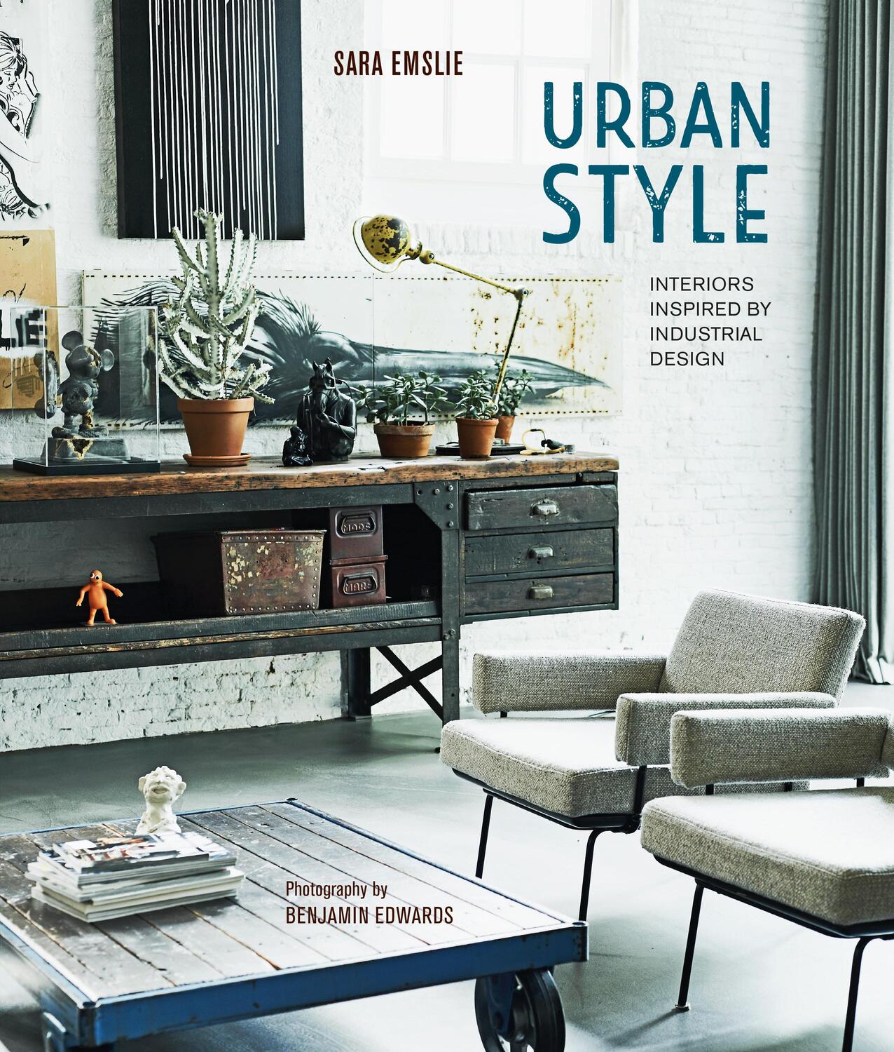 Cover: 9781788795630 | Urban Style | Interiors Inspired by Industrial Design | Sara Emslie