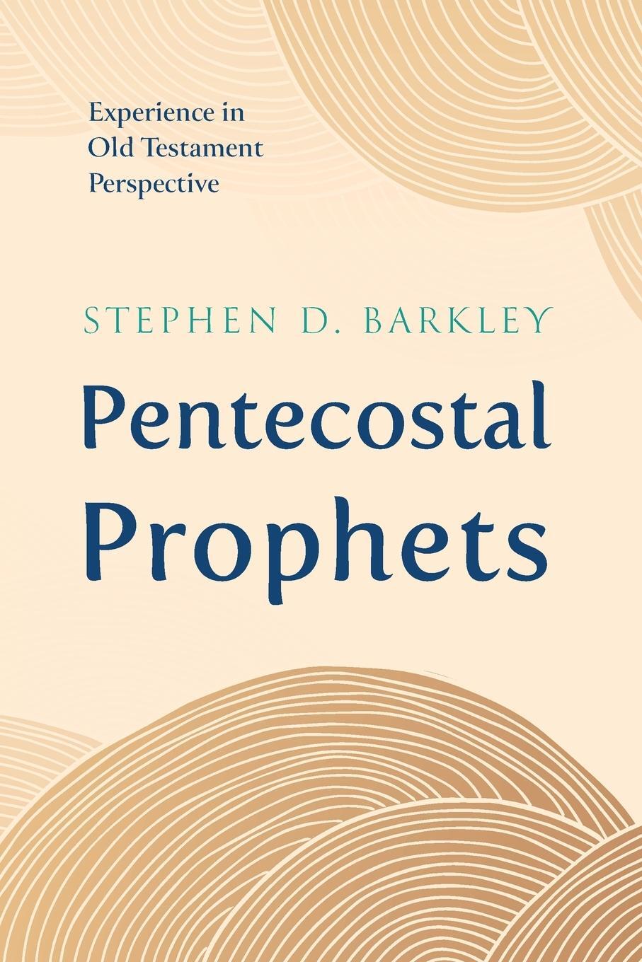 Cover: 9781666768022 | Pentecostal Prophets | Stephen D. Barkley | Taschenbuch | Paperback