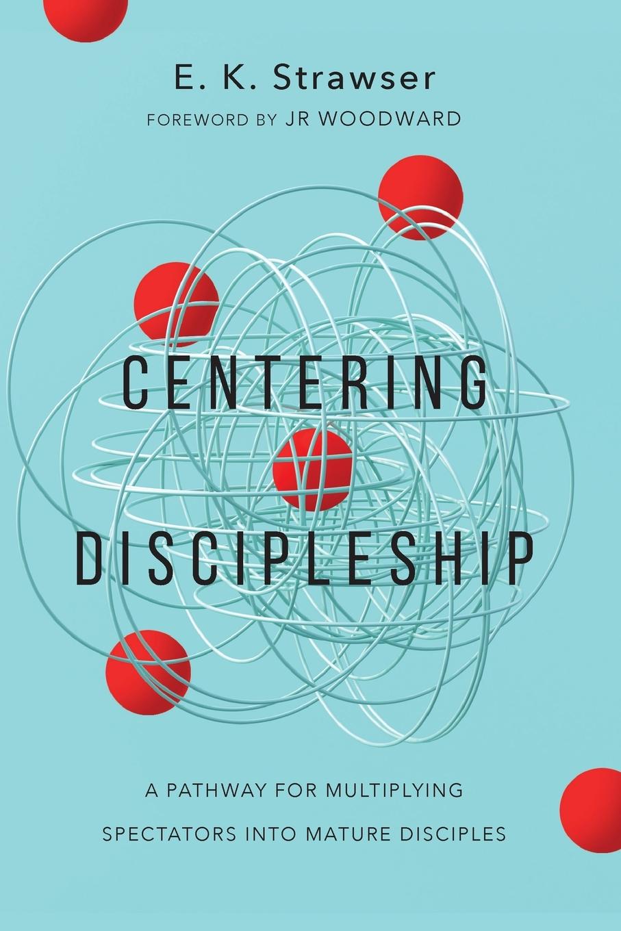 Cover: 9781514007068 | Centering Discipleship | E. K. Strawser | Taschenbuch | Englisch | IVP