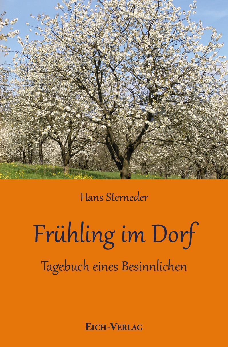 Cover: 9783940964656 | Frühling im Dorf | Tagebuch eines Besinnlichen | Hans Sterneder | Buch