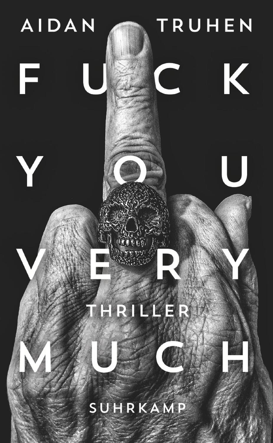 Cover: 9783518469651 | Fuck you very much | Thriller | Aidan Truhen | Taschenbuch | Deutsch