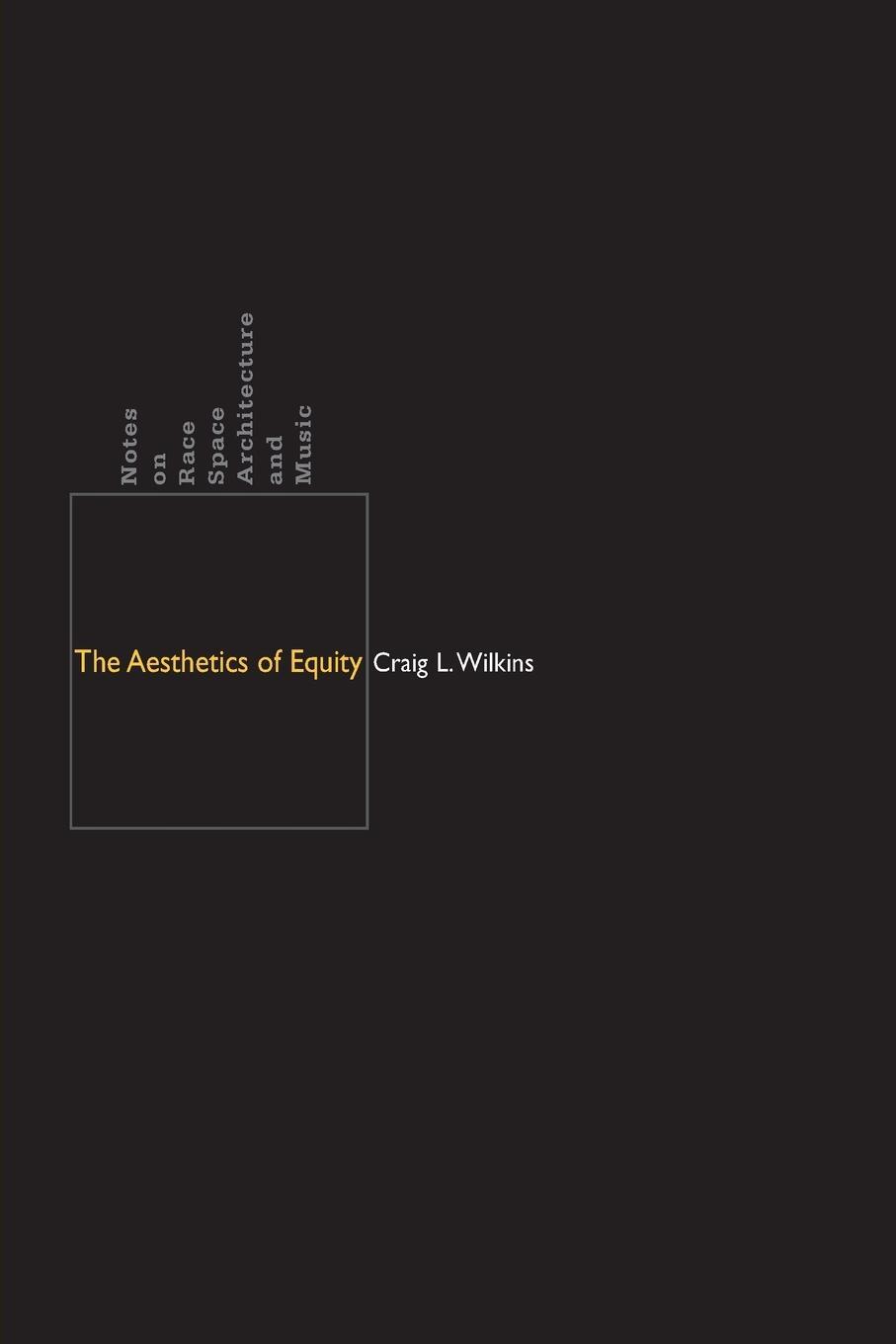 Cover: 9780816646616 | The Aesthetics of Equity | Craig L. Wilkins | Taschenbuch | Paperback