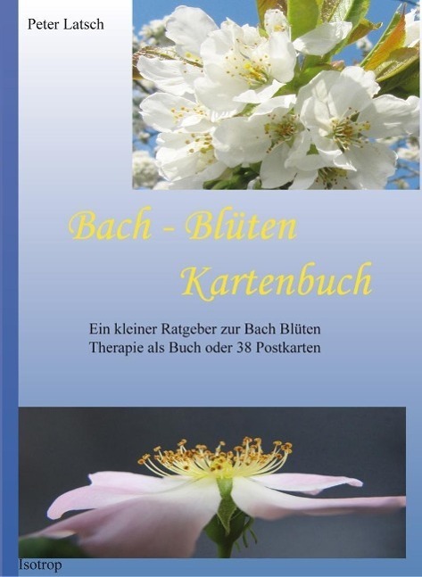 Cover: 9783940395092 | Bach-Blüten Kartenbuch | Peter Latsch | Taschenbuch | Deutsch | 2013