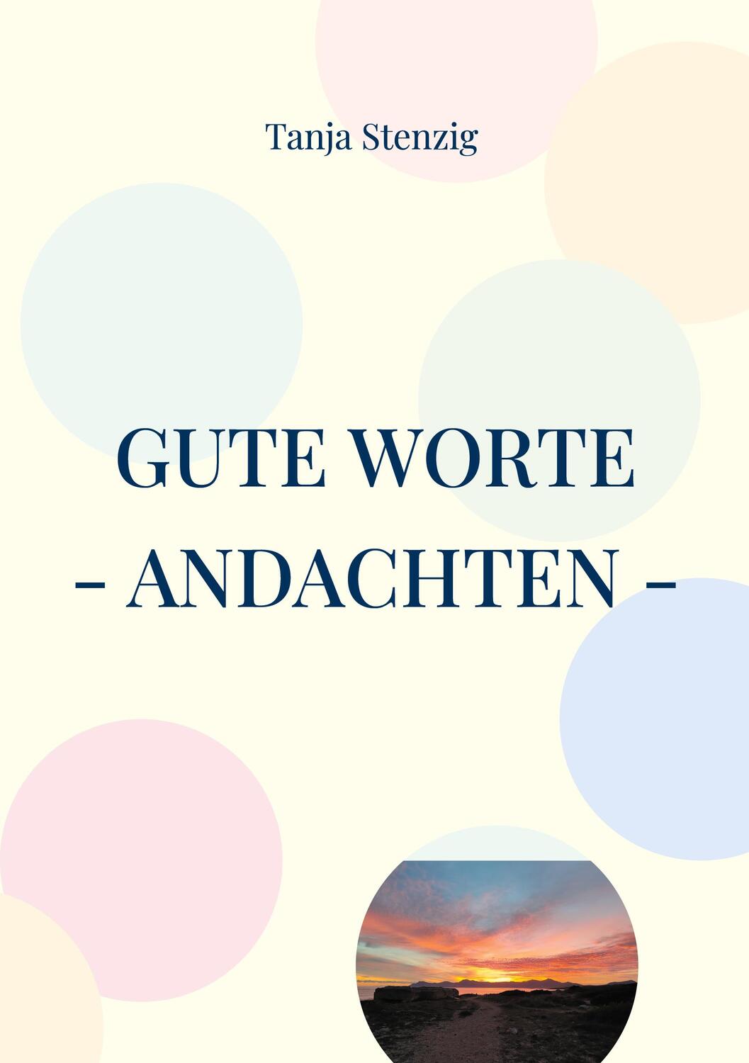 Cover: 9783749485208 | Gute Worte | 155 Andachten für die beste Zeit des Tages | Stenzig