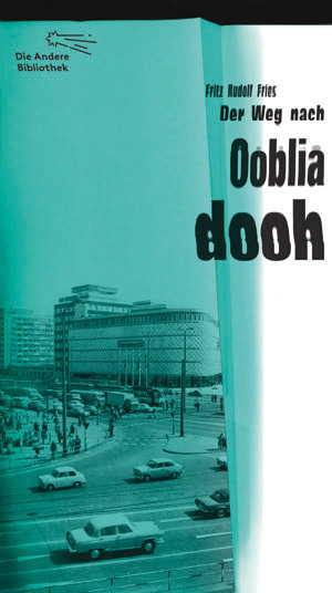 Cover: 9783847703310 | Der Weg nach Oobliadooh | Roman | Fritz Rudolf Fries | Buch | 350 S.