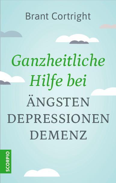 Cover: 9783958034211 | Ganzheitliche Hilfe bei Ängsten, Depressionen, Demenz | Cortright