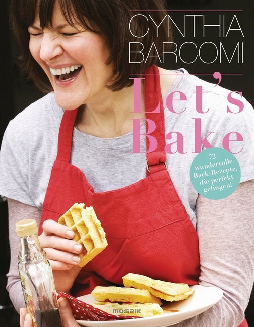 Cover: 9783442392421 | Let's Bake | 72 wundervolle Back-Rezepte, die perfekt gelingen! | Buch