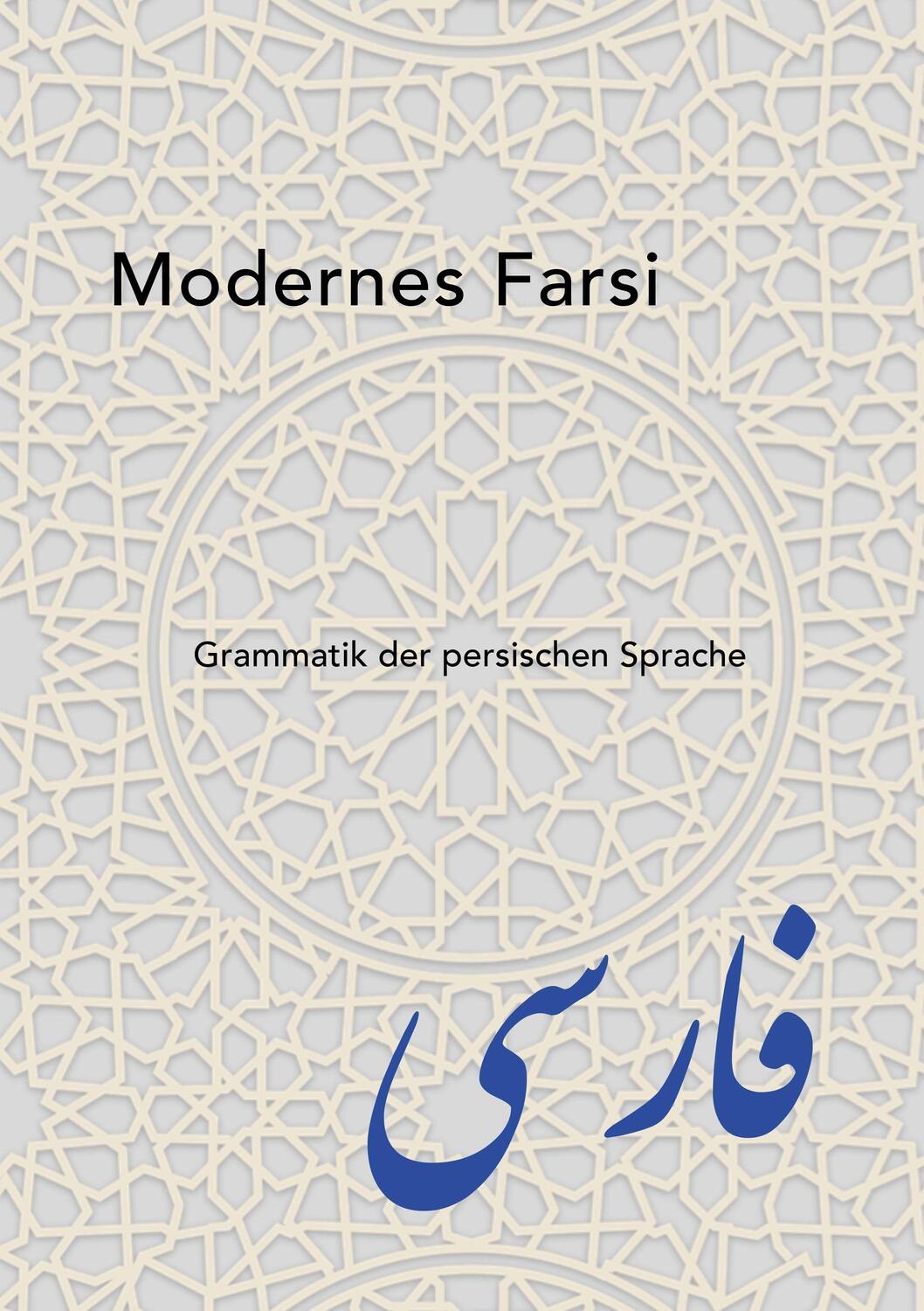 Cover: 9783991299691 | Modernes Farsi | Grammatik der persischen Sprache | Taschenbuch | 2022