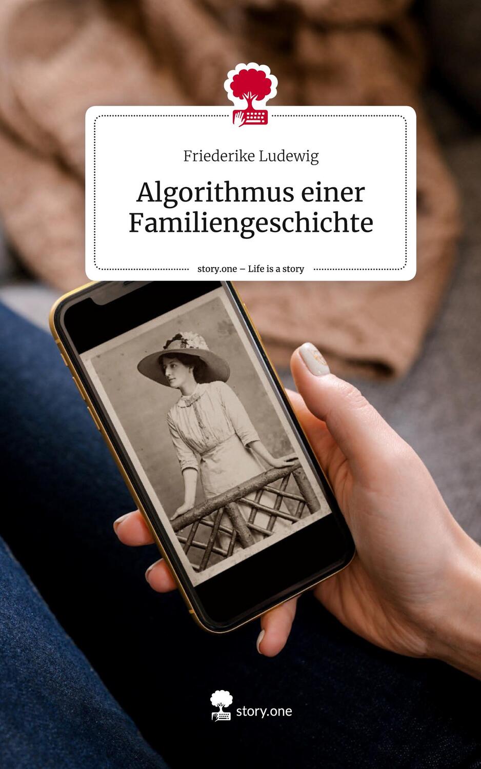 Cover: 9783711525888 | Algorithmus einer Familiengeschichte. Life is a Story - story.one