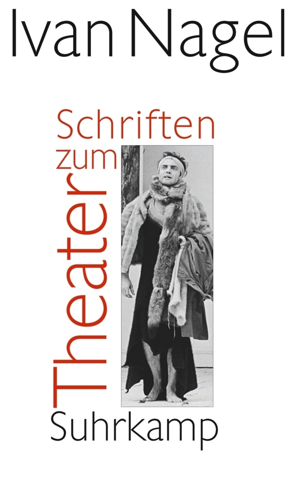 Cover: 9783518422670 | Schriften zum Theater | Ivan Nagel | Buch | 2011 | Suhrkamp