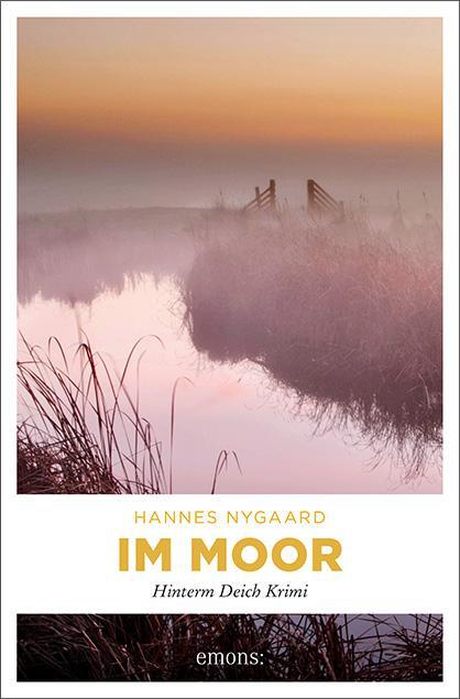 Cover: 9783740811389 | Im Moor | Hinterm Deich Krimi | Hannes Nygaard | Taschenbuch | Deutsch