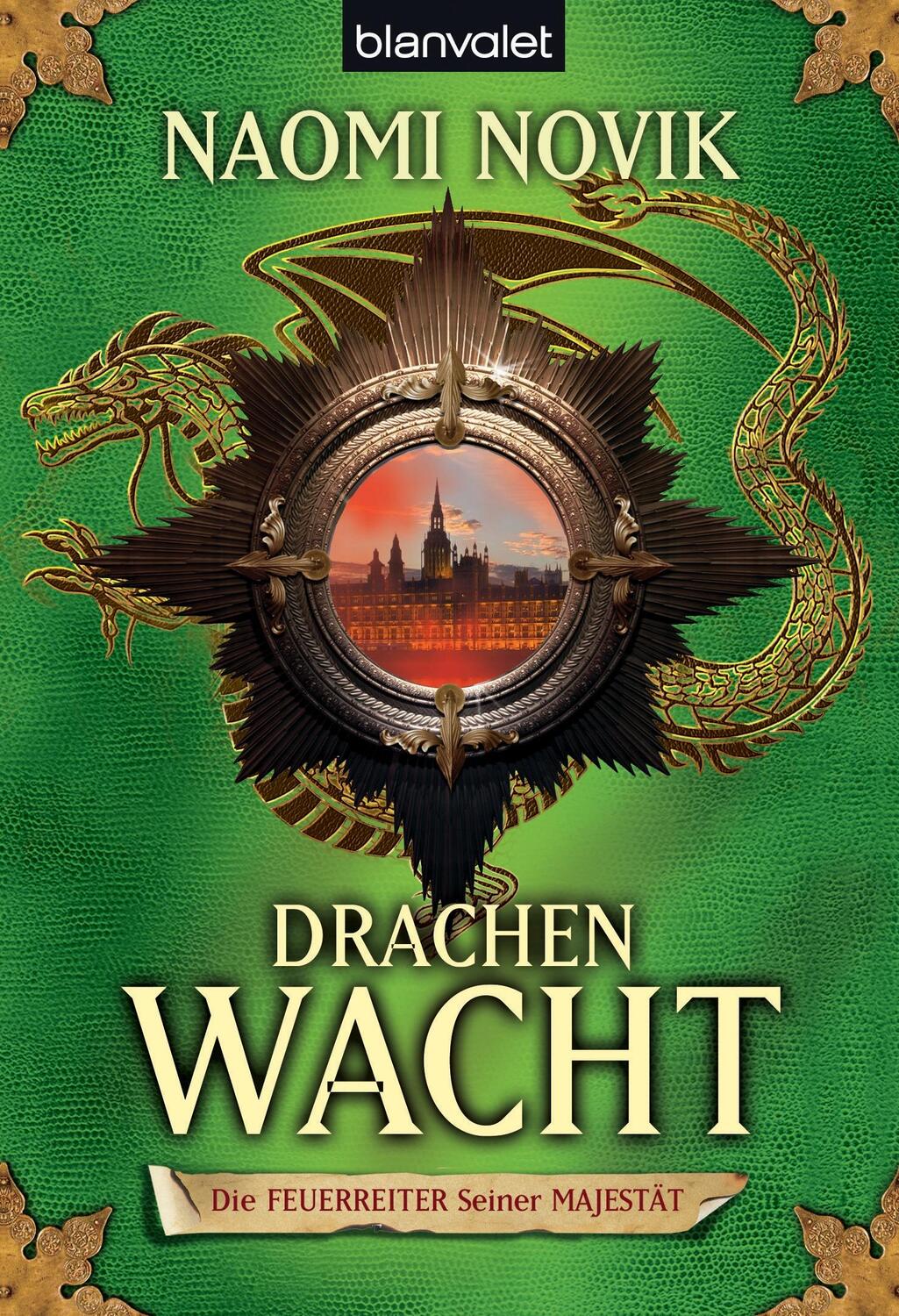 Cover: 9783442265817 | Die Feuerreiter seiner Majestät 05. Drachenwacht | Naomi Novik | Buch