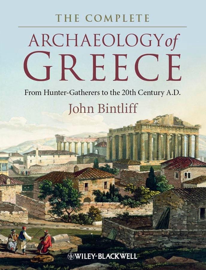 Cover: 9781405154192 | The Complete Archaeology of Greece | John Bintliff | Taschenbuch