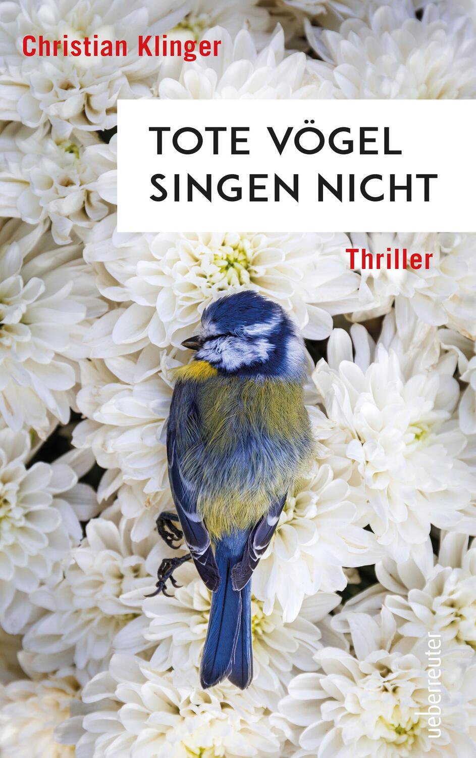 Cover: 9783800090051 | Tote Vögel singen nicht | Christian Klinger | Taschenbuch | 192 S.