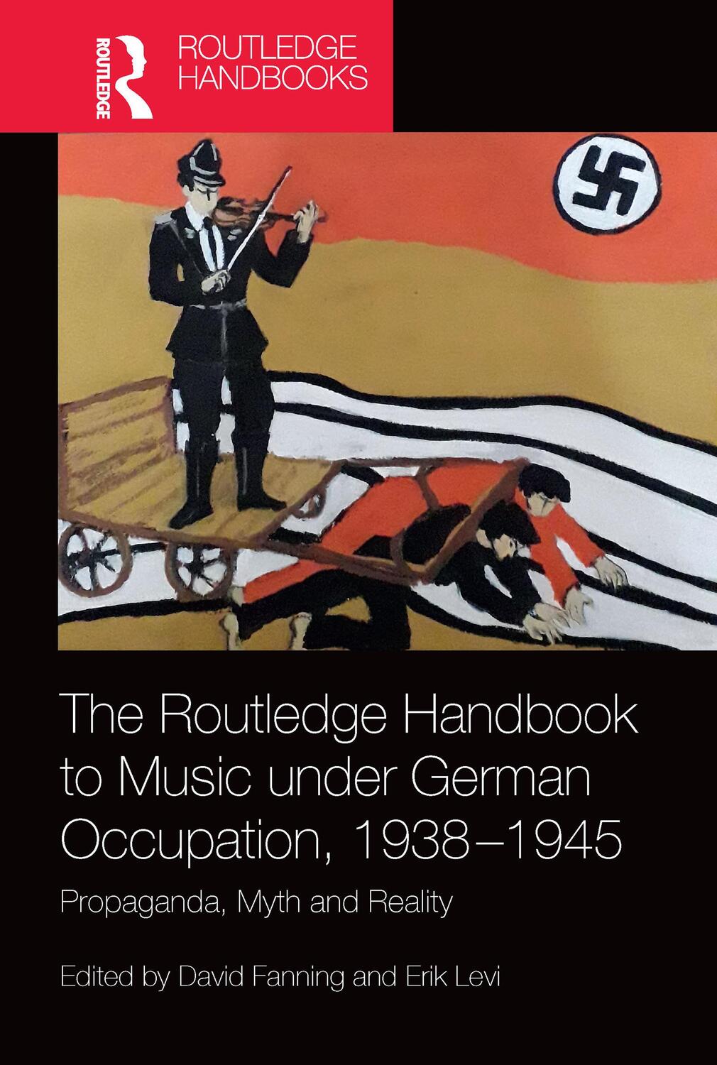 Cover: 9781032082653 | The Routledge Handbook to Music Under German Occupation, 1938-1945